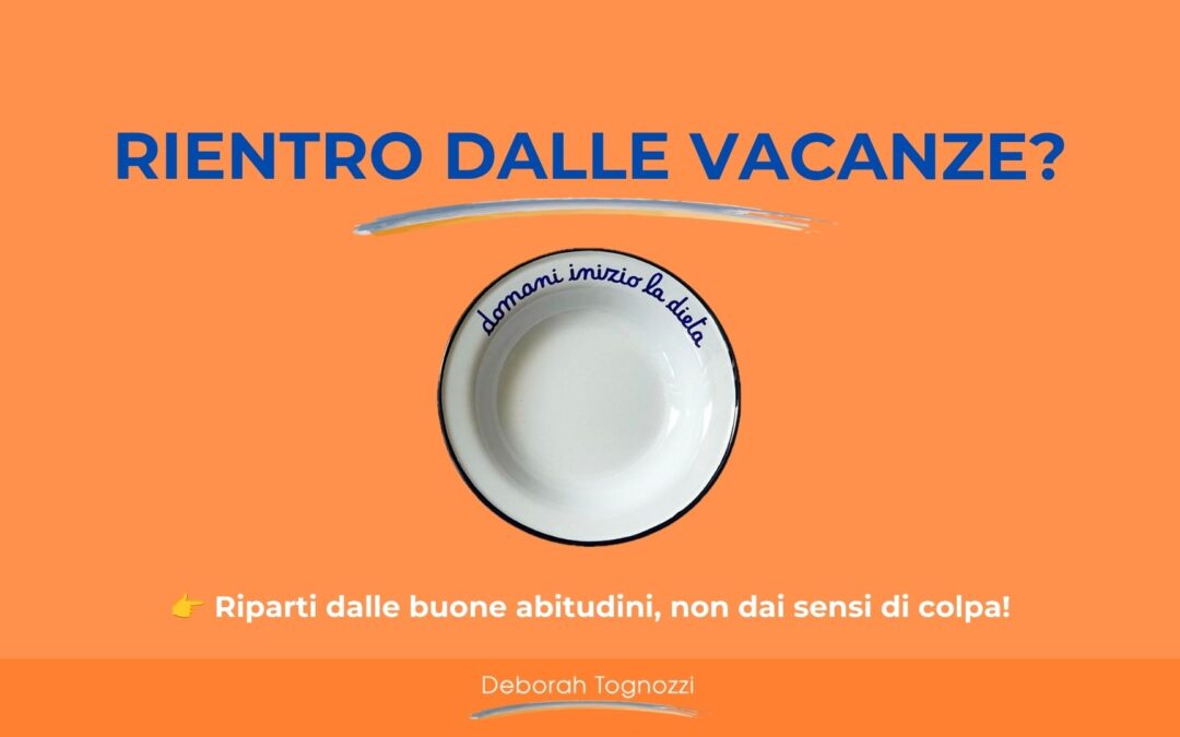 mini guida alla dieta al rientro dalle vacanze